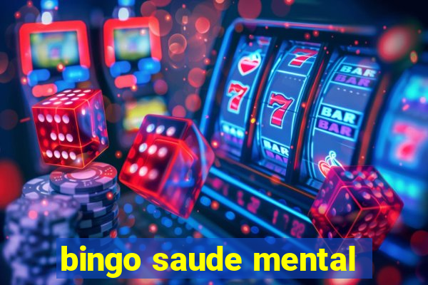 bingo saude mental